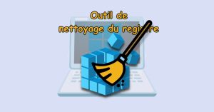 Nettoyeurs de registre gratuits Windows