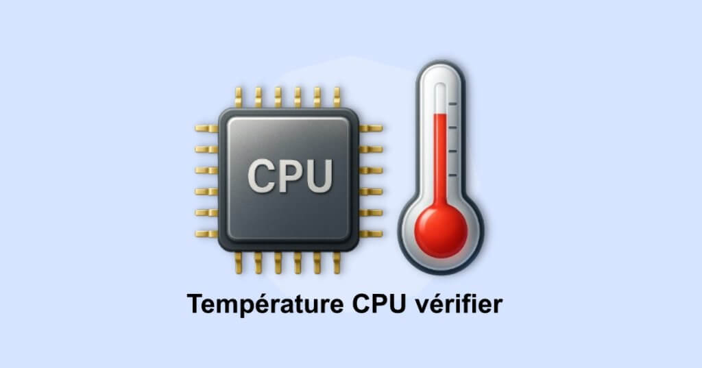 Temp Computer Command Comment vérifier la température du CPU sous Windows 10/11 - Tech Abeille