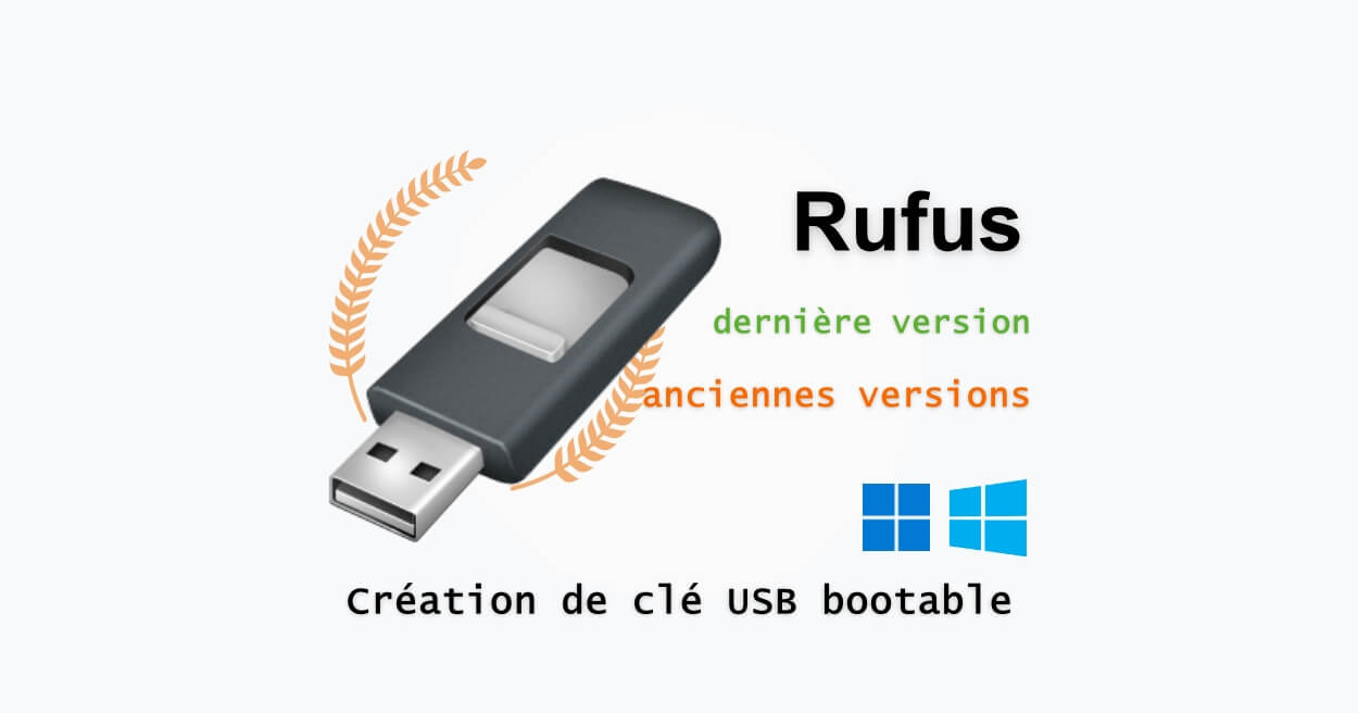 Téléchargement de Rufus (dernière version 2025 + anciennes versions)