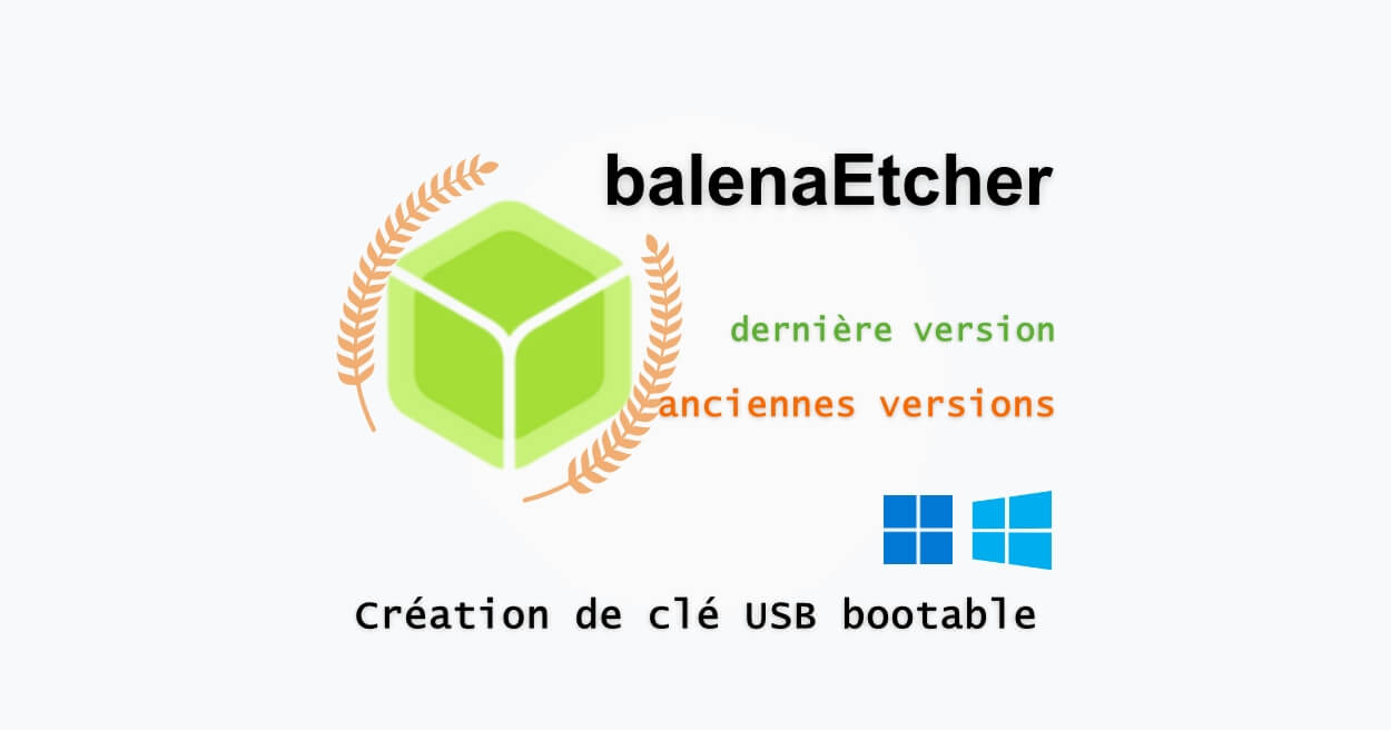 Tรฉlรฉcharger balenaEtcher pour Windows 10/11 (Derniรจre version)