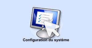 msconfig (Configuration du système) : ouvrir, mode sans échec et démarrage propre ouvrir la Configuration du système dans Windows