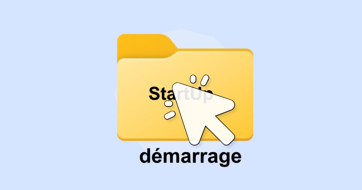 Où se trouve le dossier de démarrage dans Windows 11