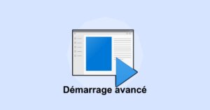 ouvrir le Démarrage avancé dans Windows
