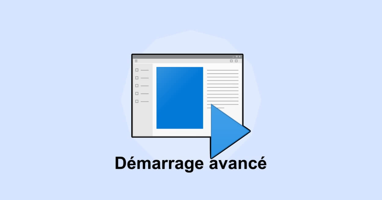 ouvrir le Démarrage avancé dans Windows